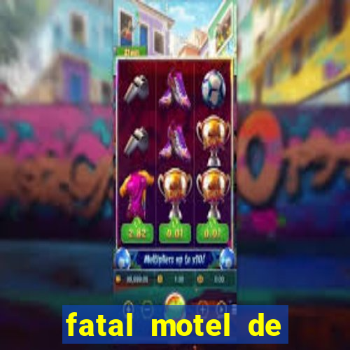 fatal motel de nova mutum